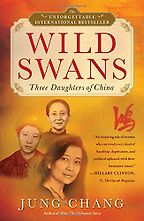 The best books on China’s Darker Side - Wild Swans by Jung Chang The best books on China’s Darker Side - Wild Swans by Jung Chang
