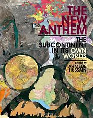 South Asian Literature - The New Anthem by Ahmede Hussain (editor) South Asian Literature - The New Anthem by Ahmede Hussain (editor)