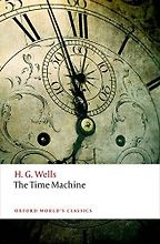 Science Fiction Classics - The Time Machine by H G Wells Science Fiction Classics - The Time Machine by H G Wells