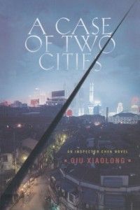 The best books on Classical Chinese Poetry - Case of Two Cities by Qiu Xiaolong