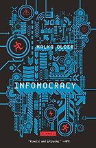 The Best Political Science Fiction - Infomocracy by Malka Older
