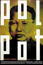 The best books on Cambodia - Pol Pot: Anatomy of a Nightmare by Philip Short