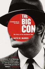 The best books on Hidden History - The Big Con by David W Maurer