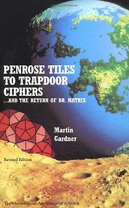 The best books on The Beauty and Fun of Mathematics - Penrose Tiles to Trapdoor Ciphers by Martin Gardner The best books on The Beauty and Fun of Mathematics - Penrose Tiles to Trapdoor Ciphers by Martin Gardner