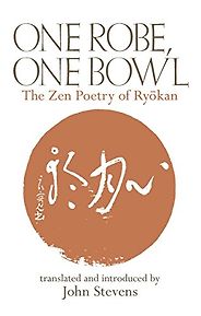 Meditation Books - One Robe, One Bowl: The Zen Poetry of Ryōkan by Ryōkan Meditation Books - One Robe, One Bowl: The Zen Poetry of Ryōkan by Ryōkan