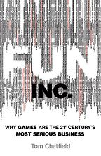 Fun Inc. by Tom Chatfield Fun Inc. by Tom Chatfield