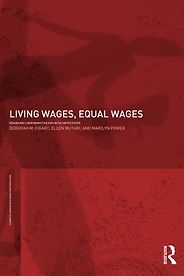 The best books on Women and Work - Living Wages, Equal Wages: Gender and Labour Market Policies in the United States by Deborah M. Figart and Ellen Mutari and Marilyn Power The best books on Women and Work - Living Wages, Equal Wages: Gender and Labour Market Policies in the United States by Deborah M. Figart and Ellen Mutari and Marilyn Power