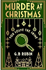 Murder at Christmas: You Solve the Crime by G. B. Rubin