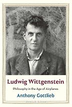 The Best Philosophy Books of 2025 - Ludwig Wittgenstein: Philosophy in the Age of Airplanes by Anthony Gottlieb The Best Philosophy Books of 2025 - Ludwig Wittgenstein: Philosophy in the Age of Airplanes by Anthony Gottlieb