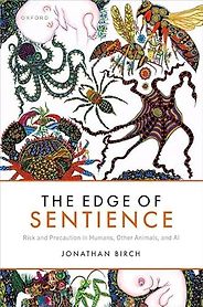 The Best Philosophy Books of 2024 - The Edge of Sentience: Risk and Precaution in Humans, Other Animals, and AI by Jonathan Birch The Best Philosophy Books of 2024 - The Edge of Sentience: Risk and Precaution in Humans, Other Animals, and AI by Jonathan Birch
