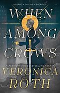 The Best Sci-Fi and Fantasy Audiobooks of 2024 - When Among Crows by Veronica Roth