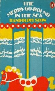 The Best Australian Novels - The Merry-Go-Round in the Sea by Randolph Stow