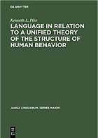 The best books on Language and Thought - Language In Relation To A Unified Theory Of The Structure Of Human Behaviour by Kenneth Pike