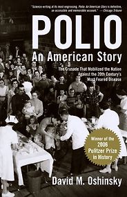 The Best Vaccine Books - Polio: An American Story by David Oshinsky The Best Vaccine Books - Polio: An American Story by David Oshinsky