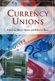 Currency Unions by Alberto Alesina & Robert Barro