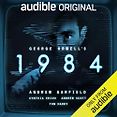 The Best Multi-Voice Audiobooks of 2024 - George Orwell's 1984 (Audiobook Adaptation) by George Orwell & Joe White