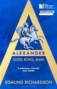 The Best Nonfiction Books of 2026: The Baillie Gifford Prize Shortlist - Alexander: God, King, Man by Edmund Richardson