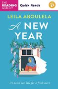Quick Reads - A New Year (Quick Reads) by Leila Aboulela Quick Reads - A New Year (Quick Reads) by Leila Aboulela