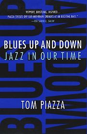 Blues Up and Down by Tom Piazza Blues Up and Down by Tom Piazza