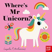 Where's Mr Unicorn? by Ingela P Arrhenius Where's Mr Unicorn? by Ingela P Arrhenius