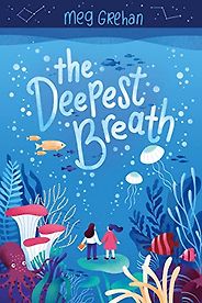 Best Verse Novels for 8-12 Year Olds - The Deepest Breath by Meg Grehan Best Verse Novels for 8-12 Year Olds - The Deepest Breath by Meg Grehan