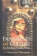 The best books on Turkey - Fragments of Culture by Deniz Kandiyoti & Ayse Saktanber