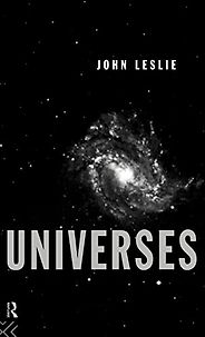 The best books on Cosmic Purpose - Universes by John Leslie The best books on Cosmic Purpose - Universes by John Leslie