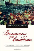 The best books on Pirates - Buccaneers of the Caribbean by Jon Latimer