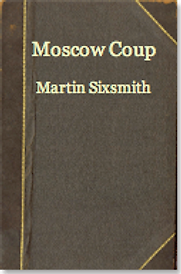 Moscow Coup by Martin Sixsmith Moscow Coup by Martin Sixsmith