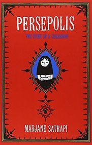 Persepolis by Marjane Satrapi Persepolis by Marjane Satrapi