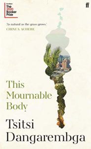 The Best Fiction of 2020: The Booker Prize Shortlist - This Mournable Body: A Novel by Tsitsi Dangarembga