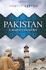 The best books on Understanding Pakistan - Pakistan by Anatol Lieven