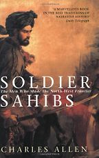 The best books on The Khyber Pass - Soldier Sahibs by Charles Allen