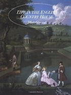 The best books on Architectural History - Life in the English Country House by Mark Girouard