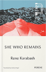 The Best Fiction Books: The 2026 International Booker Prize - She Who Remains by Rene Karabash, translated by Izidora Angel The Best Fiction Books: The 2026 International Booker Prize - She Who Remains by Rene Karabash, translated by Izidora Angel
