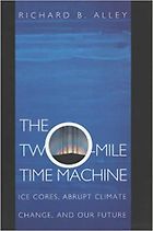 The best books on Ice - The Two Mile Time Machine by Richard B. Alley