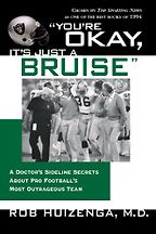 The best books on American Football (and its Dark Side) - “You’re Okay, It’s Just a Bruise” by Rob Huizenga