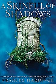 The Best Teen Fantasy Books Set in Britain - A Skinful of Shadows by Frances Hardinge The Best Teen Fantasy Books Set in Britain - A Skinful of Shadows by Frances Hardinge
