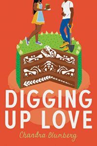 The Best Romance Books of 2022 - Digging Up Love by Chandra Blumberg