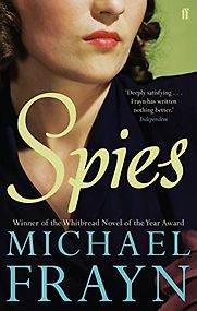 Spies: A Novel by Michael Frayn Spies: A Novel by Michael Frayn
