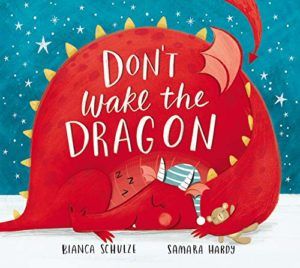 The Best Kids’ Books of 2019 - Don't Wake the Dragon by Bianca Schulze & Samara Hardy (illustrator)