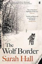 The Best Contemporary Fiction - The Wolf Border by Sarah Hall
