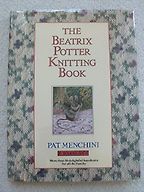 The best books on Knitting - The Beatrix Potter Knitting Book by Pat Menchini