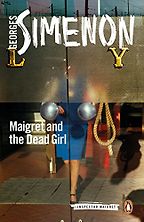 Maigret and the Dead Girl by Georges Simenon Maigret and the Dead Girl by Georges Simenon