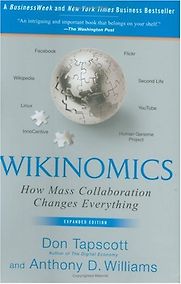 Wikinomics by Don Tapscott and Anthony Williams Wikinomics by Don Tapscott and Anthony Williams