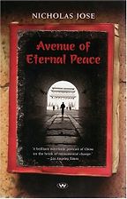 Avenue of Eternal Peace by Nicholas Jose Avenue of Eternal Peace by Nicholas Jose