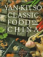The best books on Chinese Food - Classic Food of China by Yan-Kit So The best books on Chinese Food - Classic Food of China by Yan-Kit So