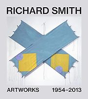 Richard Smith Artworks 1956-2016 by Alex Massouras, Chris Stephens, David Alan Mellor & Martin Harrison Richard Smith Artworks 1956-2016 by Alex Massouras, Chris Stephens, David Alan Mellor & Martin Harrison