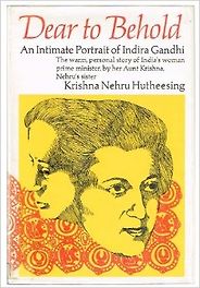 The best books on Asian Women - Dear to Behold by Krishna Hutheesing The best books on Asian Women - Dear to Behold by Krishna Hutheesing