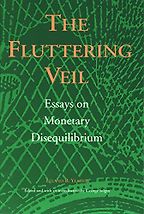 The best books on Monetary Policy - Fluttering Veil: Essays on Monetary Disequilibrium by Leland Yeager The best books on Monetary Policy - Fluttering Veil: Essays on Monetary Disequilibrium by Leland Yeager
